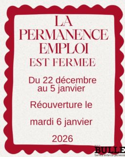 Comme pour le centre, la Bulle Pro et sa permanence emploi sont fermées durant les vacances ! ❄