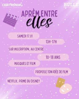 Aprèm entre elles samedi 17.01.2026 ! 
Propose une idée de film disponible sur Netflix, Prime ou Disyney + 
Inscrit toi dès maintenant au centre 🥳