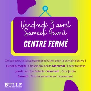 Le centre sera fermé ce vendredi 3 & samedi 4 avril !

On se retrouve la semaine prochaine pour la semaine active 🐣🐰🍫